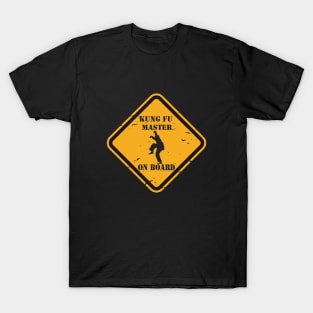 Kung fu master on board T-Shirt